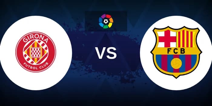 Cover image for Girona vs Barcelona Betting Odds, Tips, Predictions, Preview 15th September 2024